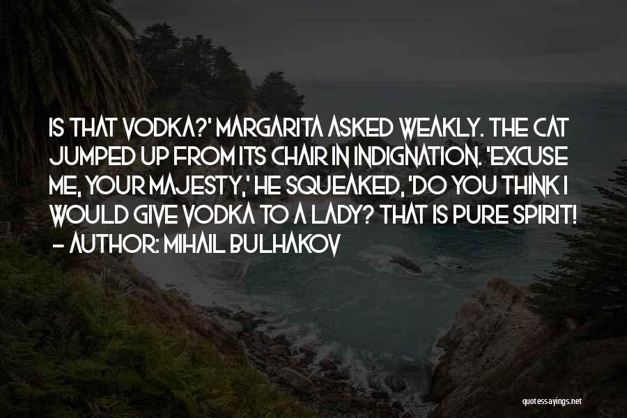 Margarita Quotes By Mihail Bulhakov