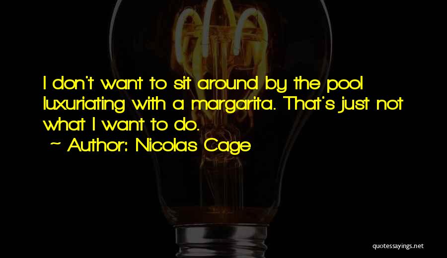 Margarita Quotes By Nicolas Cage