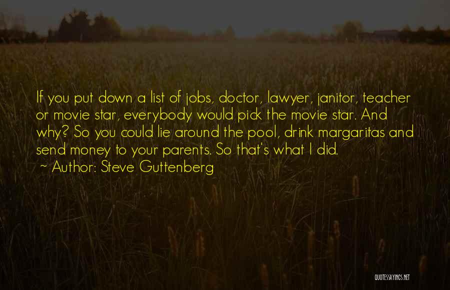 Margaritas Drink Quotes By Steve Guttenberg