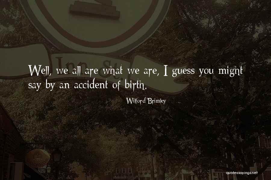 Margary Green Quotes By Wilford Brimley Margary Green Quotes By Wilford Brimley
