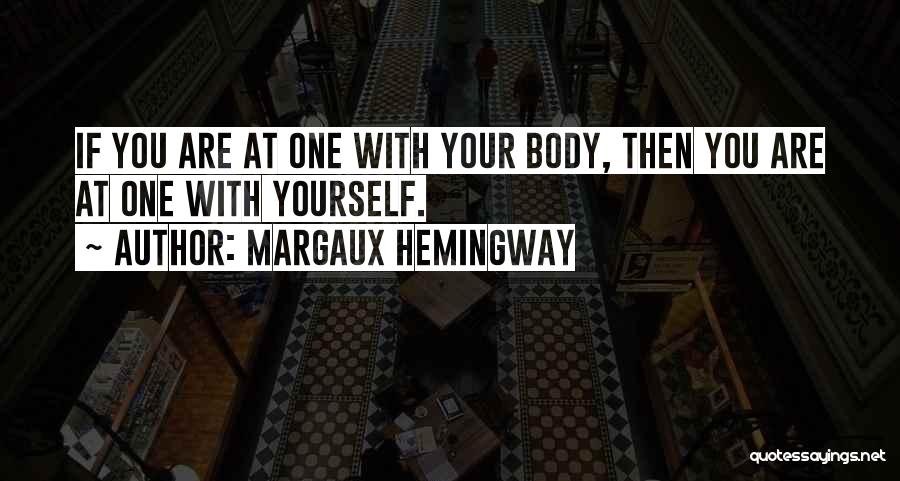 Margaux Hemingway Quotes 1329280