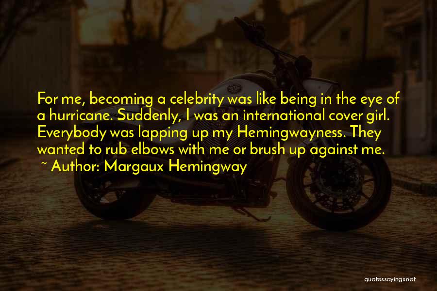 Margaux Hemingway Quotes 445693