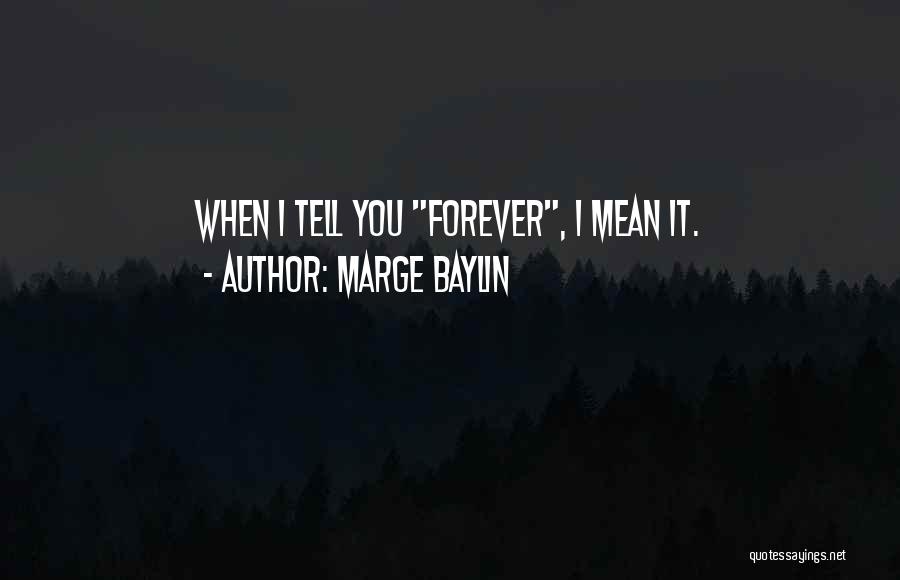 Marge Baylin Quotes 1443708