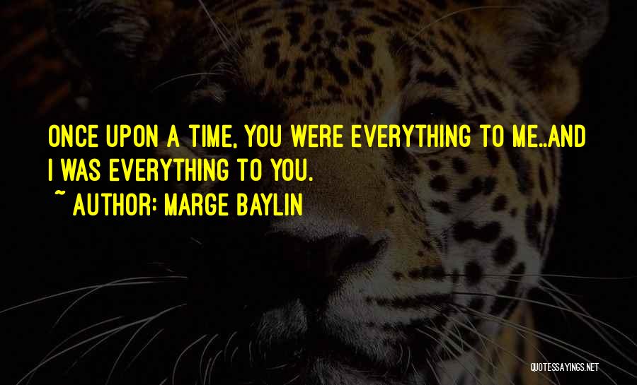 Marge Baylin Quotes 906391