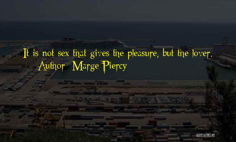 Marge Piercy Quotes 2116882