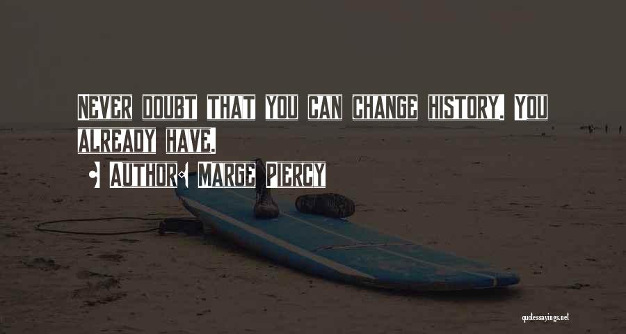 Marge Piercy Quotes 989617
