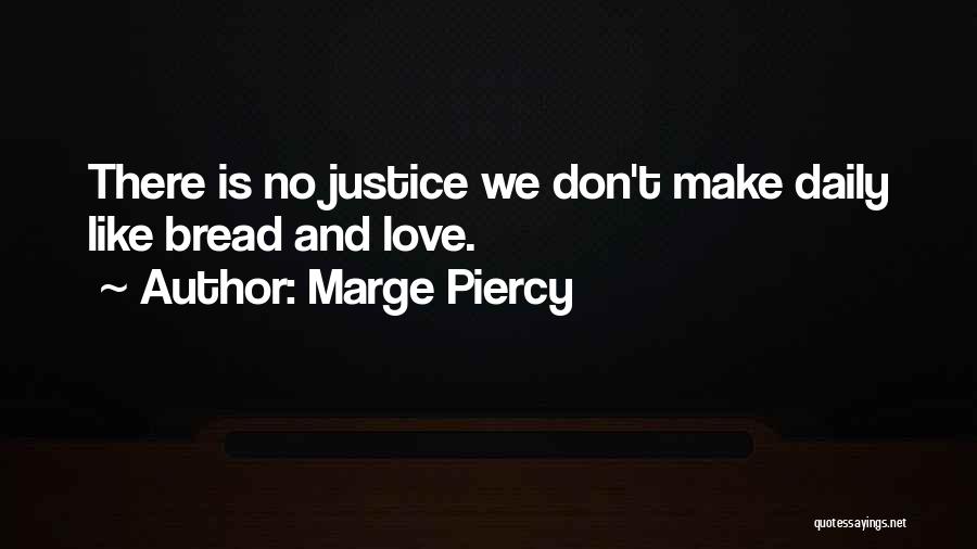 Marge Quotes By Marge Piercy