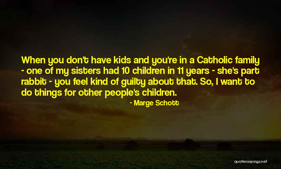 Marge Schott Quotes 1060821