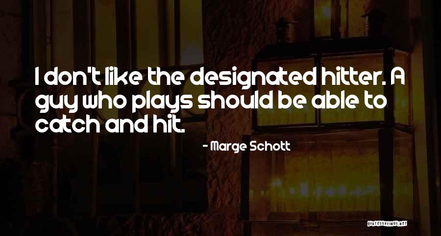 Marge Schott Quotes 1816246