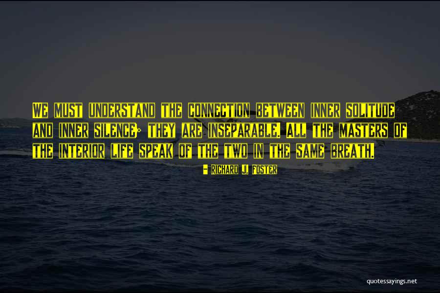 Margem Sul Quotes By Richard J. Foster Margem Sul Quotes By Richard J. Foster