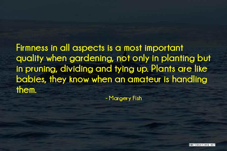 Margery Fish Quotes 1411213