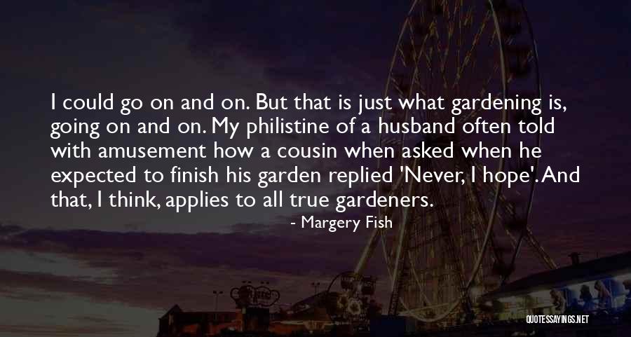 Margery Quotes By Margery Fish Margery Quotes By Margery Fish