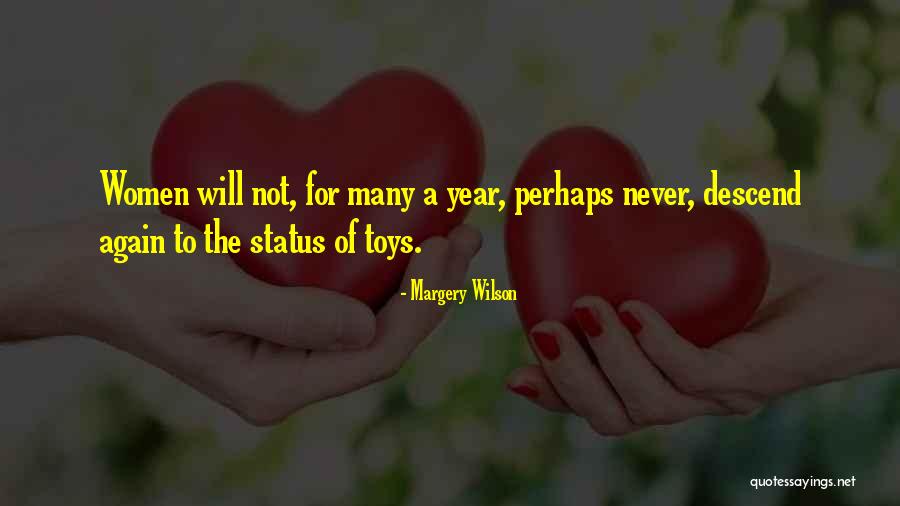 Margery Quotes By Margery Wilson Margery Quotes By Margery Wilson