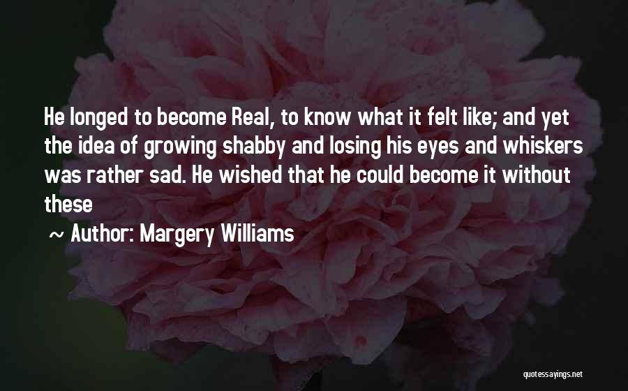 Margery Williams Quotes 1388565