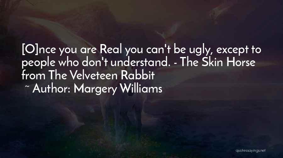 Margery Williams Quotes 425509