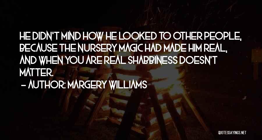 Margery Williams Quotes 465547