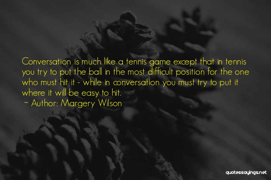 Margery Wilson Quotes 1798666