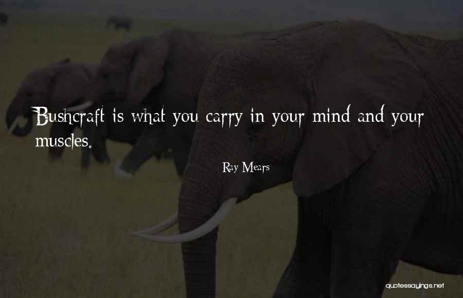 Marges Quotes By Ray Mears