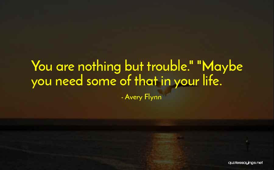 Margetson Kenosha Quotes By Avery Flynn