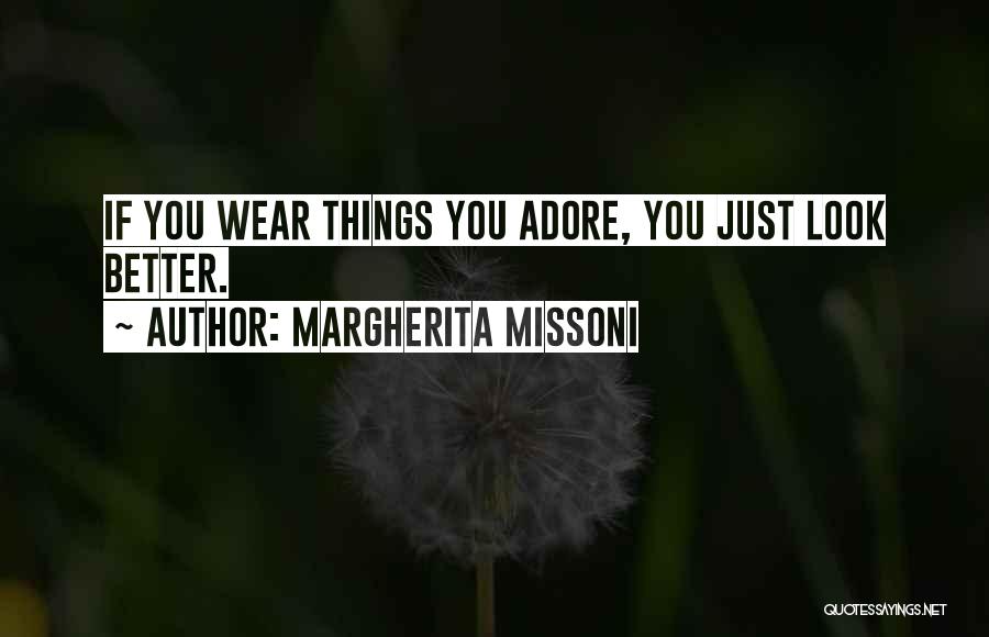 Margherita Missoni Quotes 551386