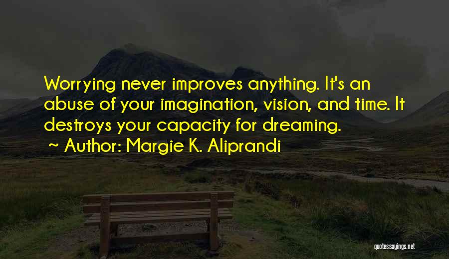 Margie Quotes By Margie K. Aliprandi