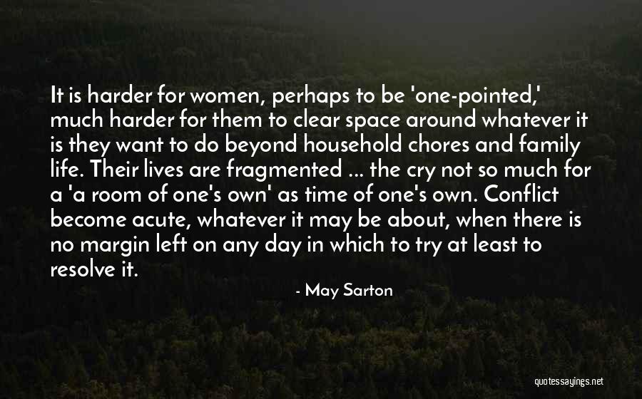 Margin In Life Quotes By May Sarton