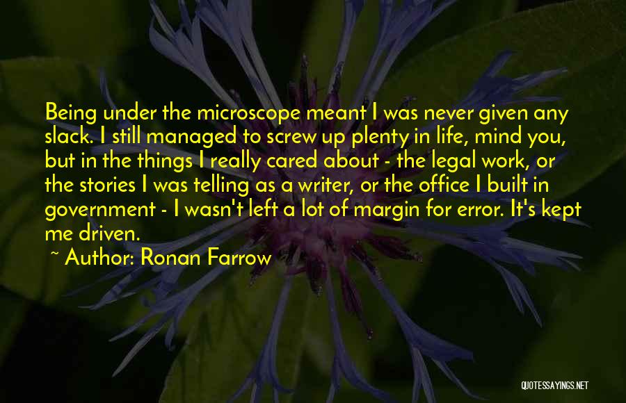 Margin In Life Quotes By Ronan Farrow