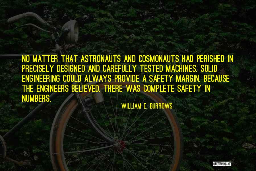 Margin Of Safety Quotes By William E. Burrows Margin Of Safety Quotes By William E. Burrows