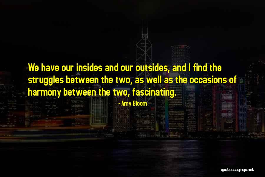 Marginados Bonitos Quotes By Amy Bloom Marginados Bonitos Quotes By Amy Bloom