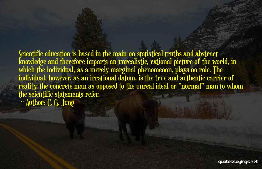 Marginal World Quotes By C. G. Jung