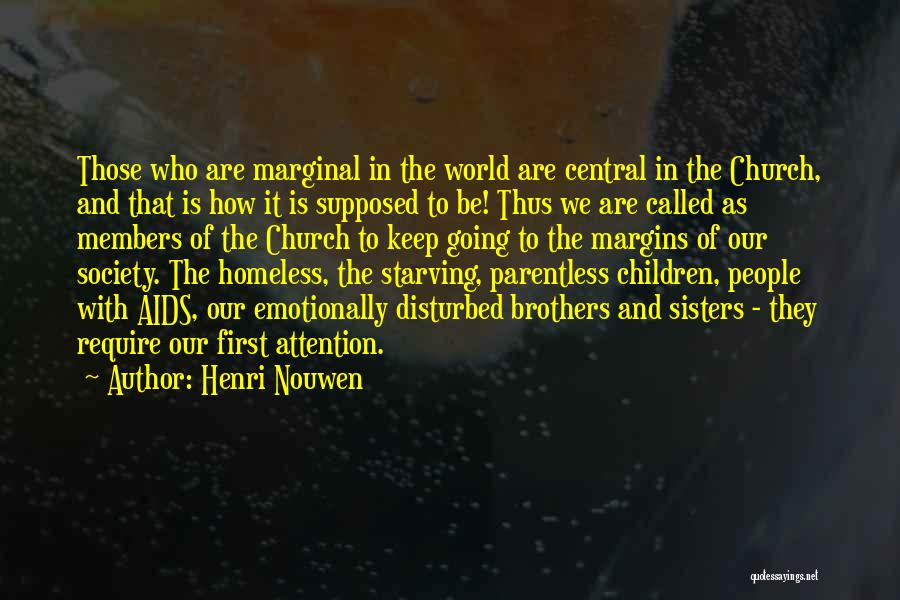Marginal World Quotes By Henri Nouwen