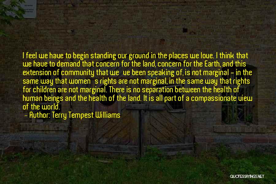 Marginal World Quotes By Terry Tempest Williams