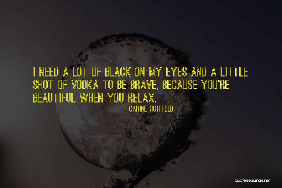 Marginalizing Conservatives Quotes By Carine Roitfeld Marginalizing Conservatives Quotes By Carine Roitfeld