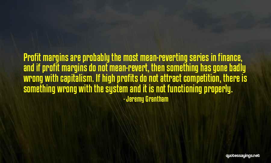 Margins Quotes By Jeremy Grantham Margins Quotes By Jeremy Grantham