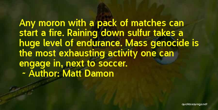 Marginson 2007 Quotes By Matt Damon