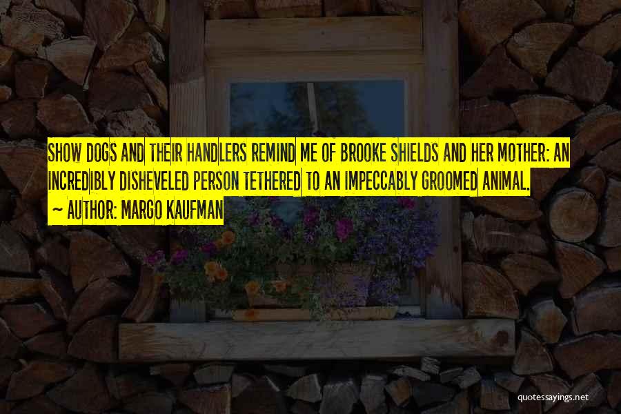 Margo Kaufman Quotes 1463808