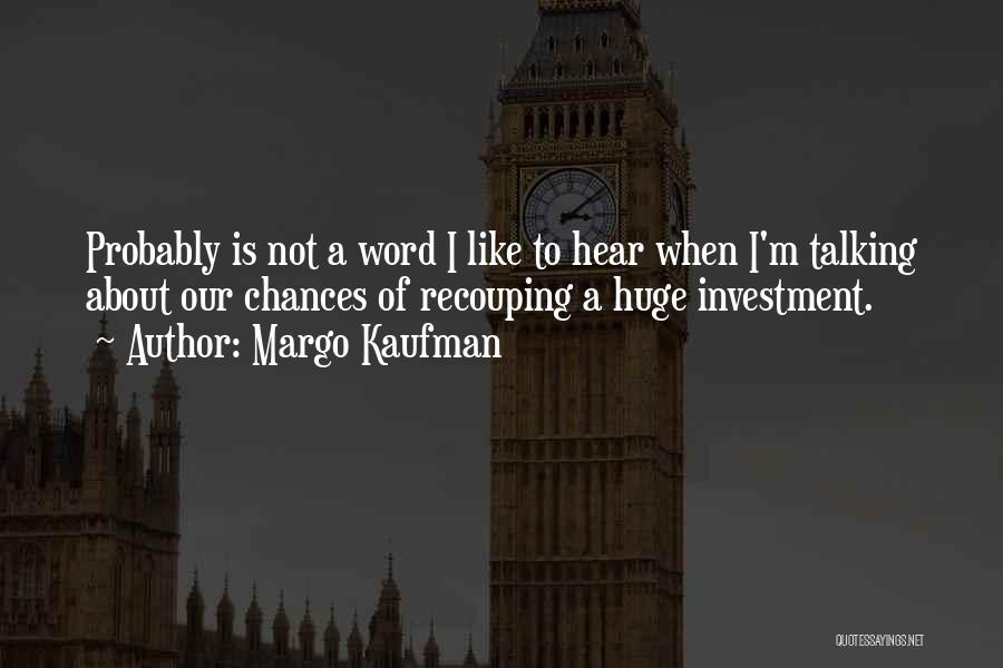 Margo Kaufman Quotes 261295