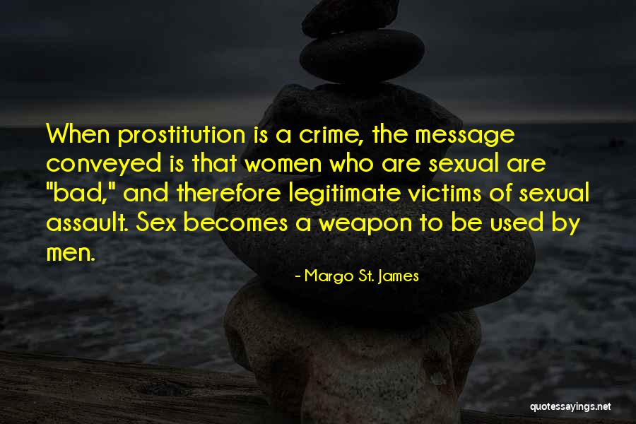 Margo Quotes By Margo St. James