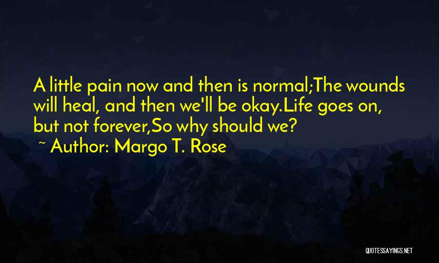 Margo T. Rose Quotes 1291649