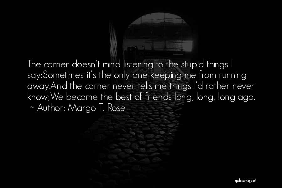 Margo T. Rose Quotes 1814104