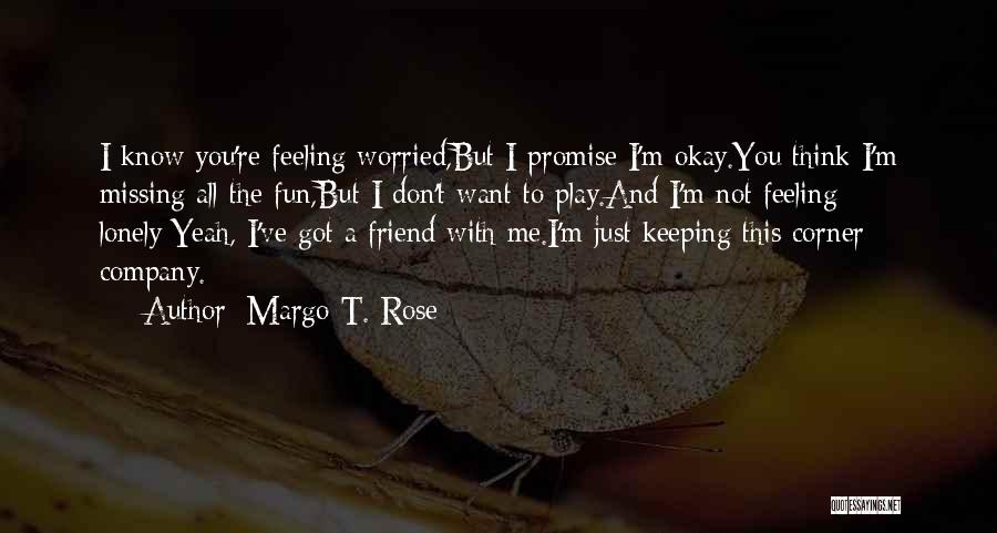 Margo T. Rose Quotes 79994