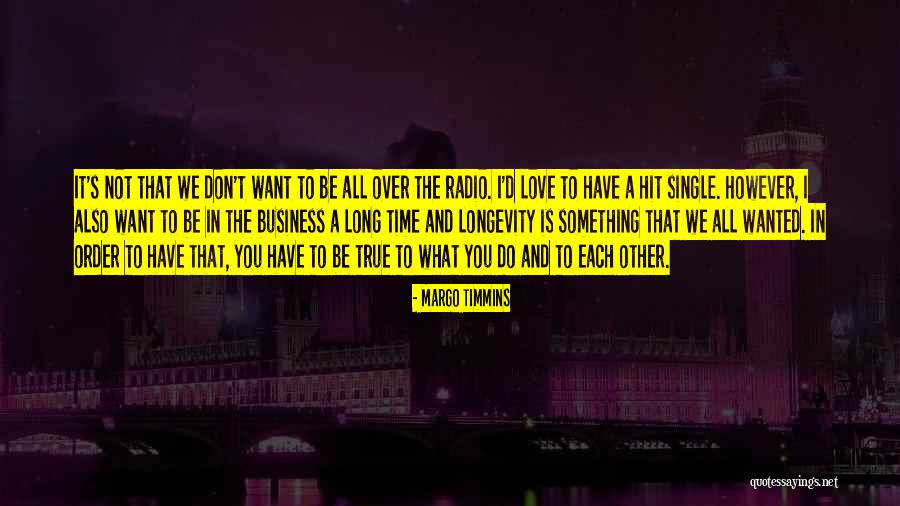 Margo Timmins Quotes 1056014 Margo Timmins Quotes 1056014