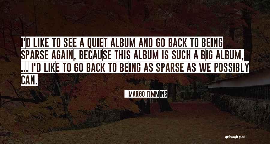 Margo Timmins Quotes 1081391 Margo Timmins Quotes 1081391