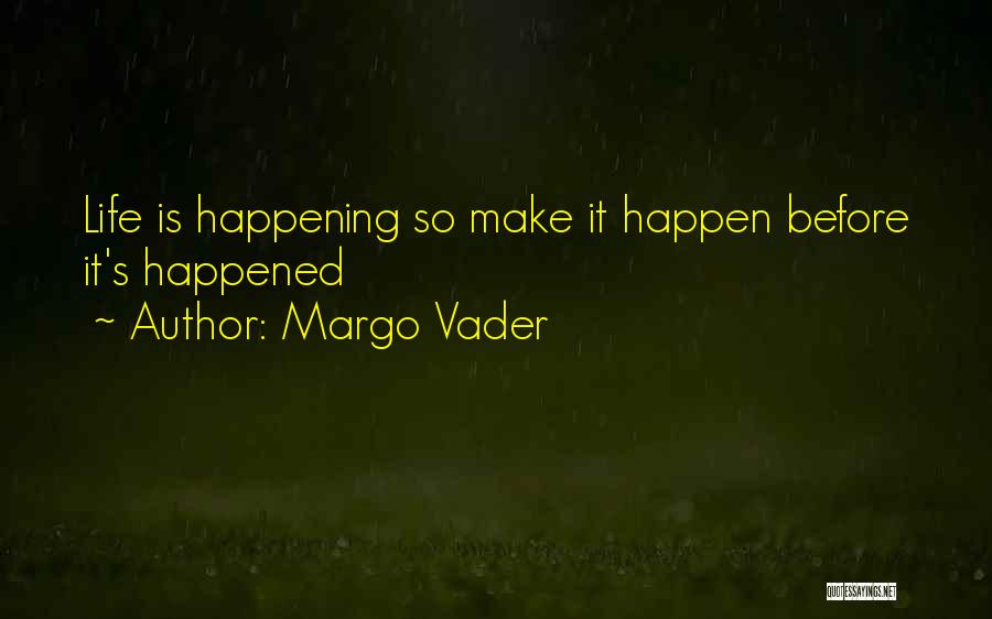 Margo Vader Quotes 704152