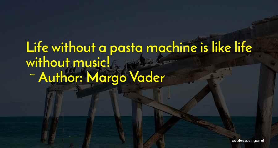 Margo Vader Quotes 892154