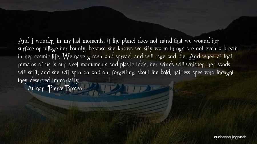 Margood Harbor Quotes By Pierce Brown