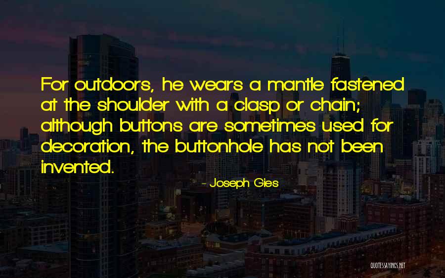 Margose Quotes By Joseph Gies Margose Quotes By Joseph Gies