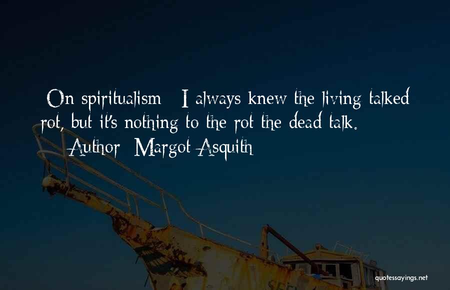Margot Asquith Quotes 120047
