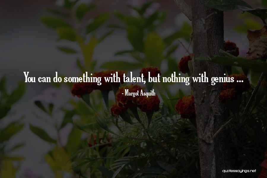 Margot Asquith Quotes 1451725 Margot Asquith Quotes 1451725