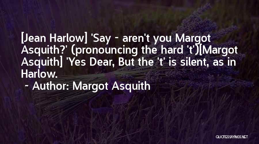 Margot Asquith Quotes 1802325